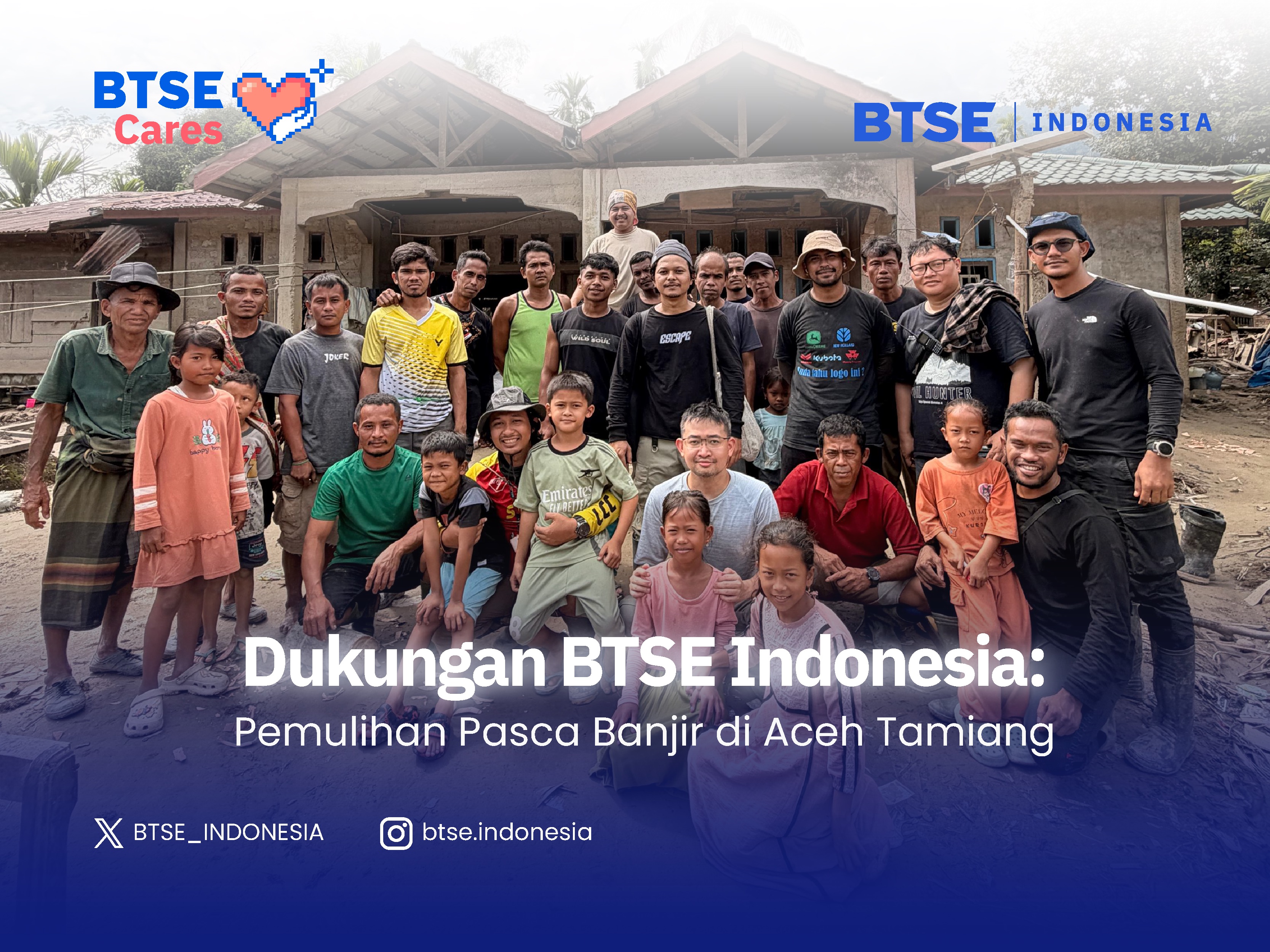 Dukungan BTSE Indonesia dan BTSE Cares Foundation:  Pemulihan Pasca Banjir di Aceh Tamiang